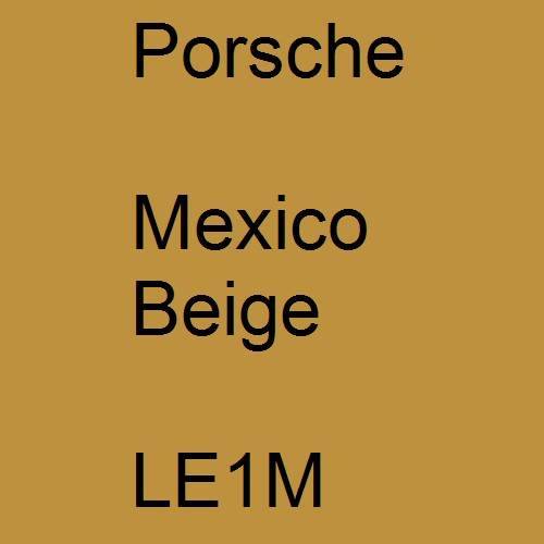 Porsche, Mexico Beige, LE1M.